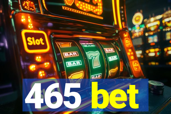 465 bet